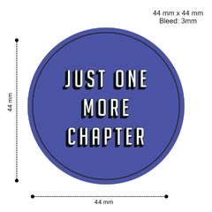 Loope Just One More Chapter Badge | Loope | GI0012188