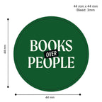 Loope Books Over People Badge