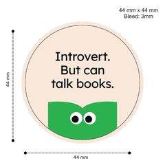 Loope Introvert But Can Talk Books Badge