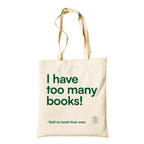 Loope I Have Too Many Books Tote Bag